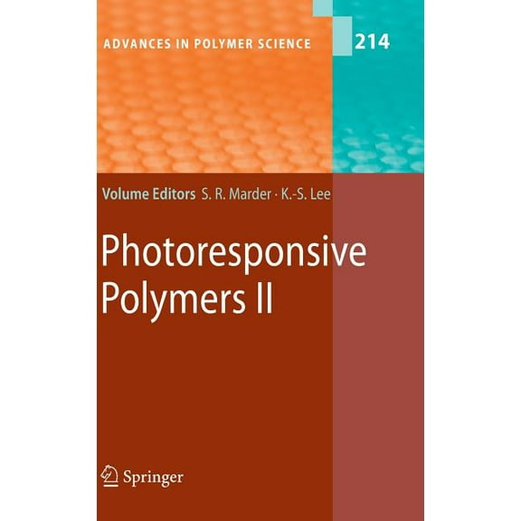 Advances in Polymer Science Photoresponsive Polymers II, Book 214, (Hardcover)