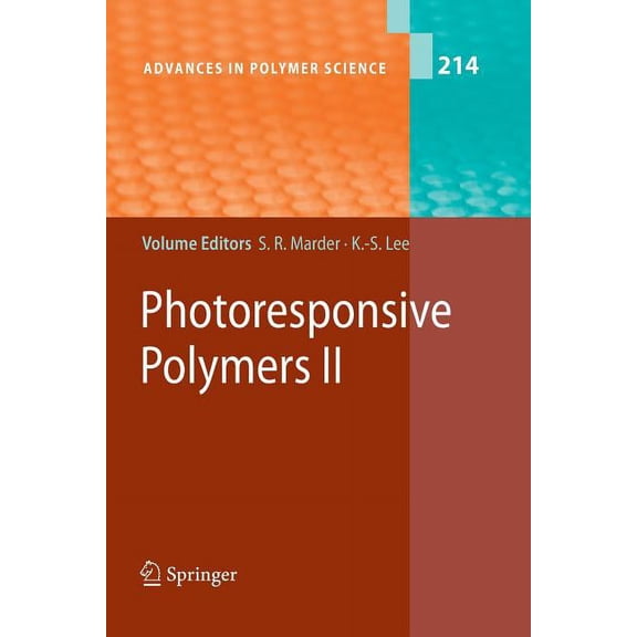 Advances in Polymer Science Photoresponsive Polymers II, Book 214, (Paperback)