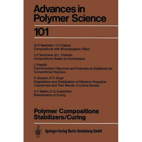 Advances in Polymer Science Polymer Compositions Stabilizers/Curing, Book 101, (Paperback)