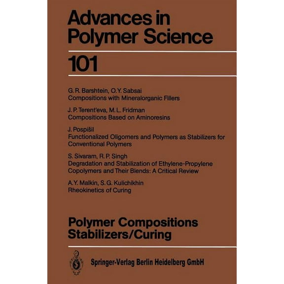 Advances in Polymer Science Polymer Compositions Stabilizers/Curing, Book 101, (Paperback)