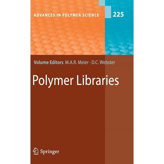 Advances in Polymer Science Polymer Libraries, Book 225, (Hardcover)