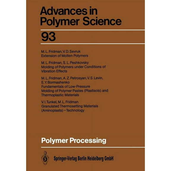 Advances in Polymer Science Polymer Processing, Book 93, (Paperback)