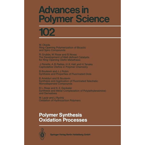 Advances in Polymer Science Polymer Synthesis Oxidation Processes, Book 102, (Paperback)
