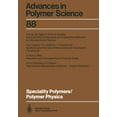 thumbnail image 1 of Advances in Polymer Science Speciality Polymers/Polymer Physics, Book 88, (Paperback), 1 of 1