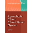 thumbnail image 1 of Advances in Polymer Science Supramolecular Polymers/Polymeric Betains/Oligomers, Book 201, (Paperback), 1 of 1