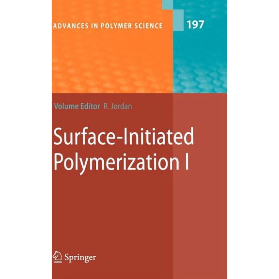 Advances in Polymer Science Surface-Initiated Polymerization I, Book 197, (Hardcover)