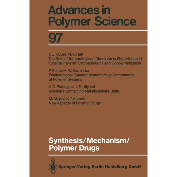 Advances in Polymer Science Synthesis/Mechanism/Polymer Drugs, Book 97, (Paperback)