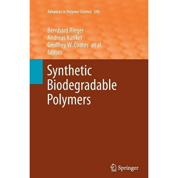 Advances in Polymer Science Synthetic Biodegradable Polymers, Book 245, (Paperback)