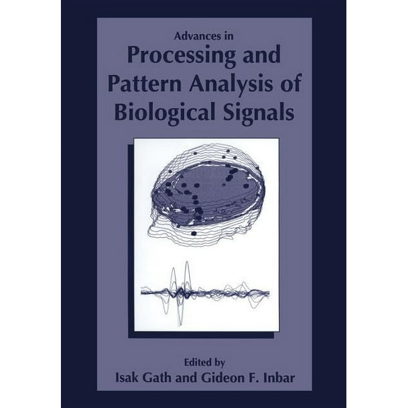Advances in Processing and Pattern Analysis of Biological Signals, (Paperback)