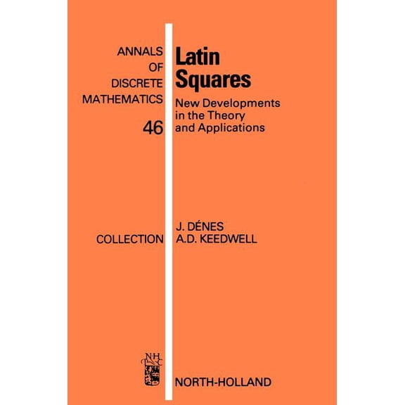 Advances in Psychology Latin Squares: New Developments in the Theory and Applications, Book 46, (Hardcover)