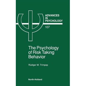 Advances in Psychology The Psychology of Risk Taking Behavior: Volume 107, Book 107, (Hardcover)
