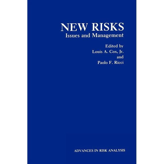 Advances in Risk Analysis New Risks: Issues and Management, Book 6, (Hardcover)