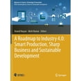 thumbnail image 1 of Advances in Science, Technology & Innova A Roadmap to Industry 4.0: Smart Production, Sharp Business and Sustainable Development, (Paperback), 1 of 1