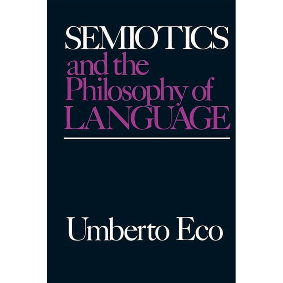 Advances in Semiotics Semiotics and the Philosophy of Language, (Paperback)