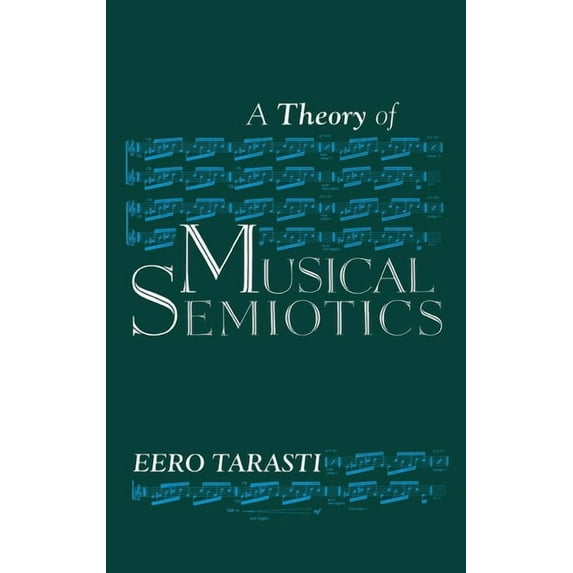 Advances in Semiotics Theory of Musical Semiotics, (Hardcover)