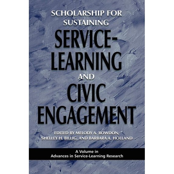 Advances in Service-Learning Research Scholarship for Sustaining Service-Learning and Civic Engagement, (Hardcover)