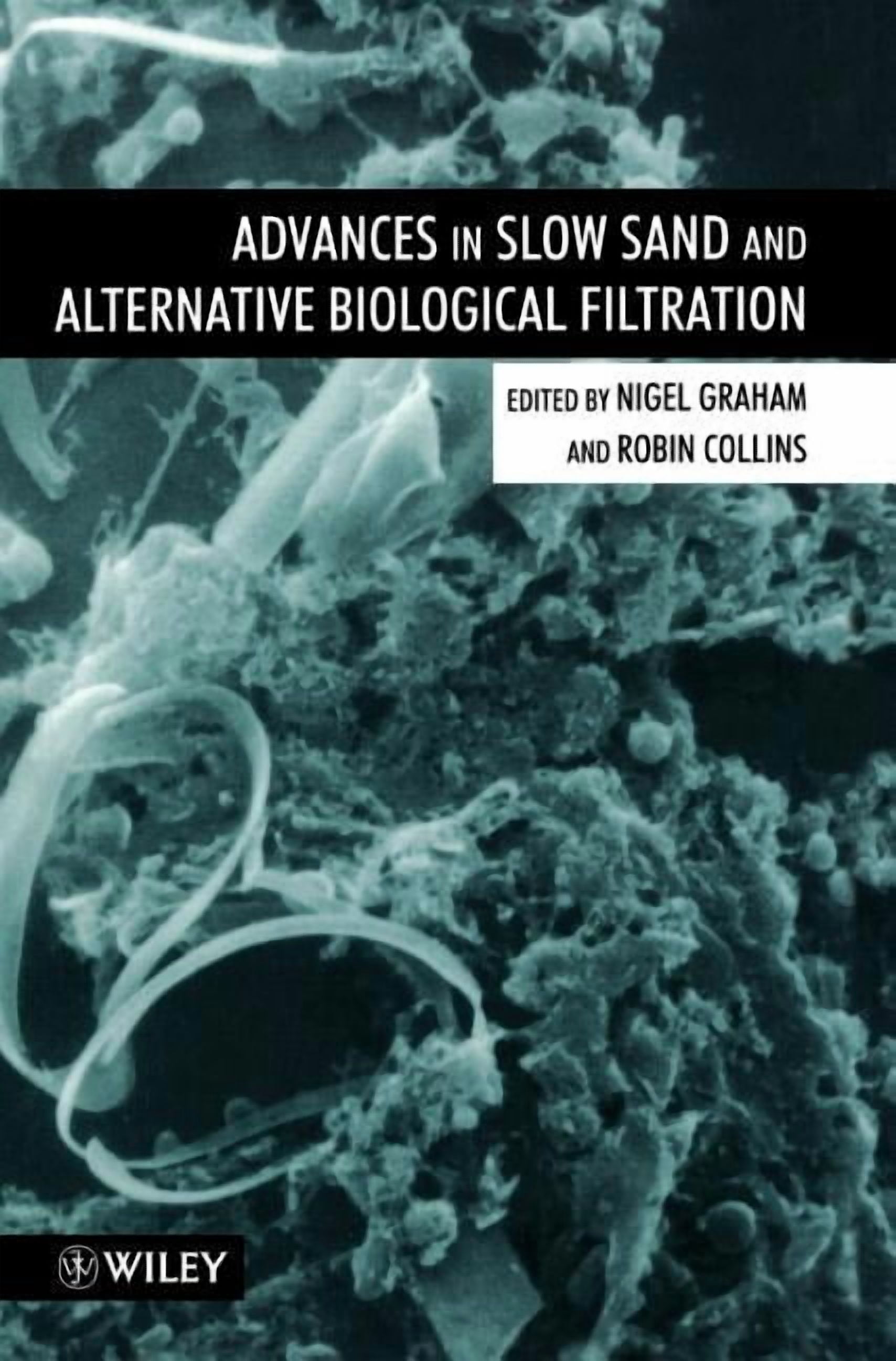 Alternative Slow Advances in Slow Sand and Alternative Biological Filtration, (Hardcover ...