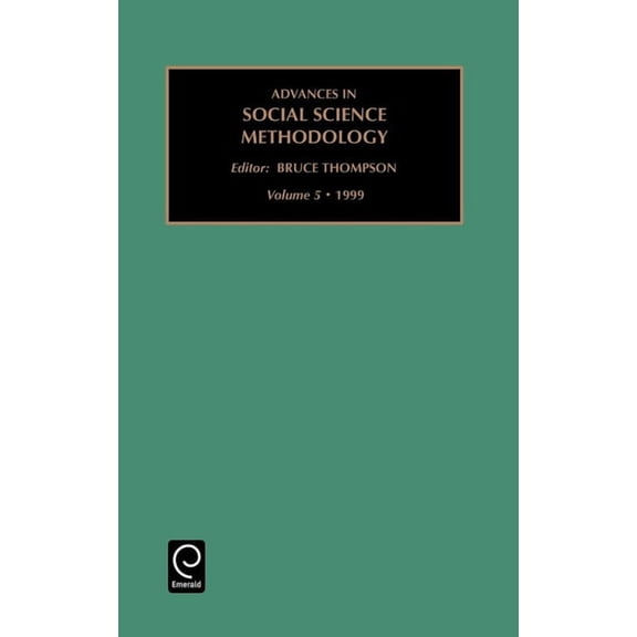 Advances in Social Science Methodology Advances in Social Science Methodology, Book 5, (Hardcover)