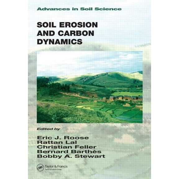 Advances in Soil Science Soil Erosion and Carbon Dynamics, (Hardcover)