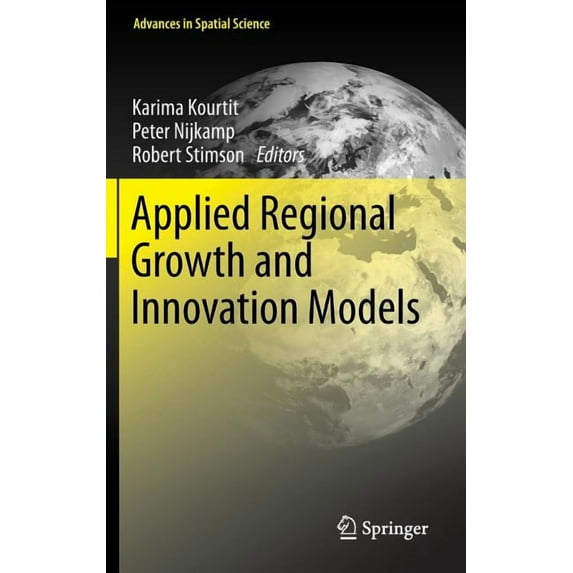 Advances in Spatial Science Applied Regional Growth and Innovation Models, (Hardcover)