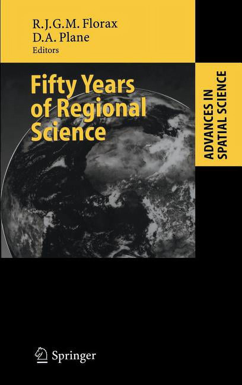 Advances in Spatial Science Fifty Years of Regional Science, (Hardcover ...