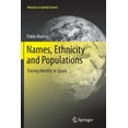 thumbnail image 1 of Advances in Spatial Science Names, Ethnicity and Populations: Tracing Identity in Space, (Paperback), 1 of 1