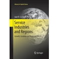 thumbnail image 1 of Advances in Spatial Science Service Industries and Regions: Growth, Location and Regional Effects, (Paperback), 1 of 1