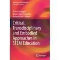 thumbnail image 1 of Advances in Stem Education Critical, Transdisciplinary and Embodied Approaches in Stem Education, (Paperback), 1 of 1