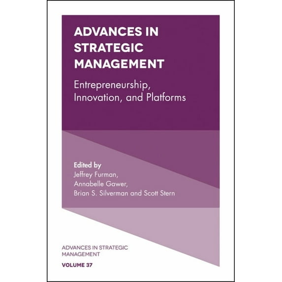 Advances in Strategic Management Entrepreneurship, Innovation, and Platforms, Book 37, (Hardcover)