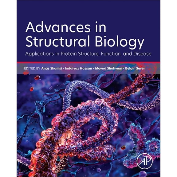 Advances in Structural Biology: Applications in Protein Structure, Function, and Disease, (Paperback)