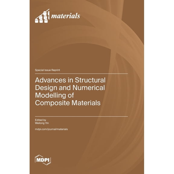 Advances in Structural Design and Numerical Modelling of Composite Materials, (Hardcover)