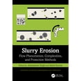 thumbnail image 1 of Advances in Surface Engineering and Trib Slurry Erosion: Flow Phenomenon, Complexities, and Protection Methods, (Hardcover), 1 of 1
