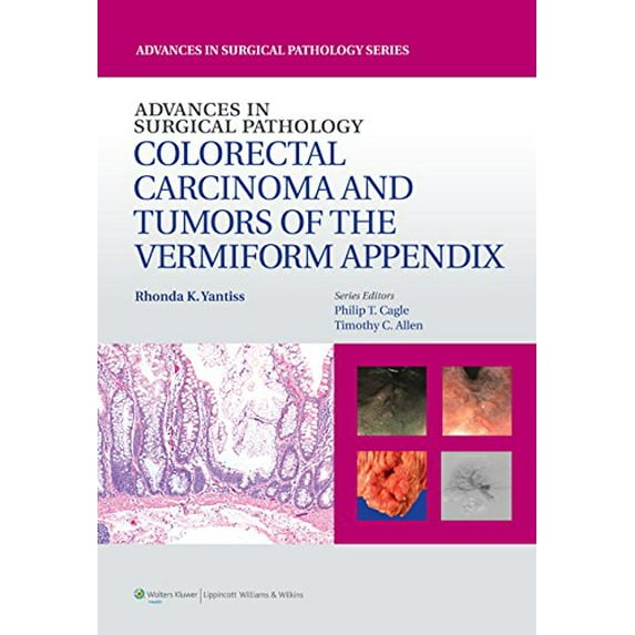 Pre-Owned Advances in Surgical Pathology: Colorectal Carcinoma and Tumors of the Vermiform Appendix Paperback