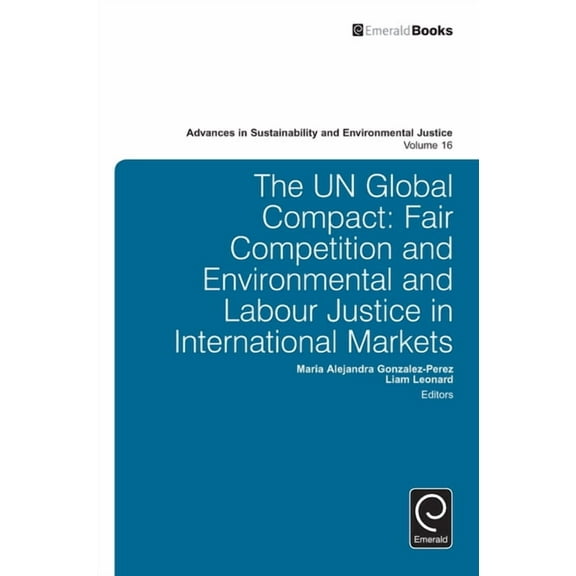 Advances in Sustainability and Environmental Justice: The Un Global Compact (Hardcover)
