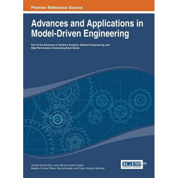 Advances in Systems Analysis, Software E Advances and Applications in Model-Driven Engineering, (Hardcover)