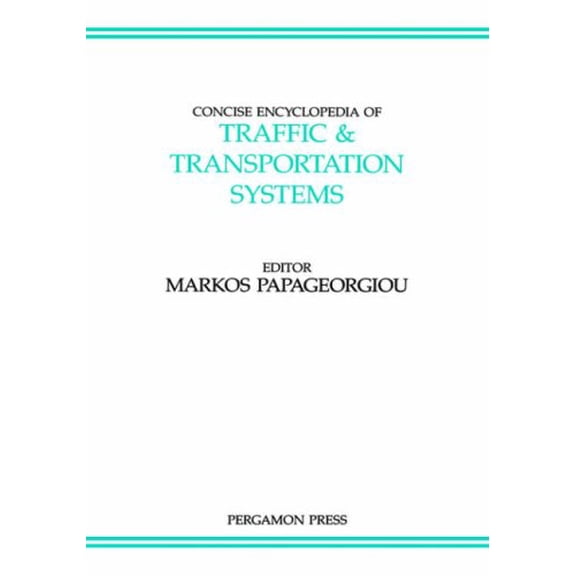 Pre-Owned Advances in Systems Control and Information Engineering: Concise Encyclopedia of Traffic and Transportation Systems: Volume 6 (Hardcover)