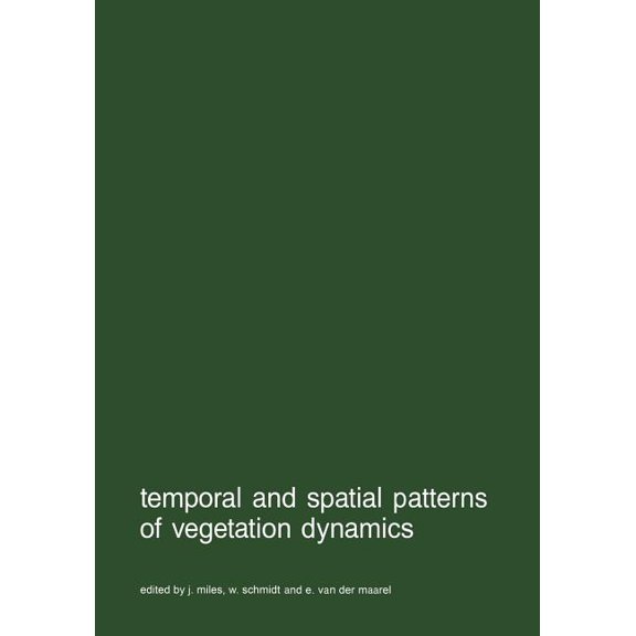 Advances in Vegetation Science Temporal and Spatial Patterns of Vegetation Dynamics, Book 9, (Paperback)
