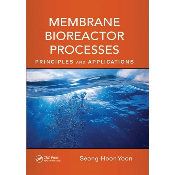Advances in Water and Wastewater Transpo Membrane Bioreactor Processes: Principles and Applications, (Paperback)