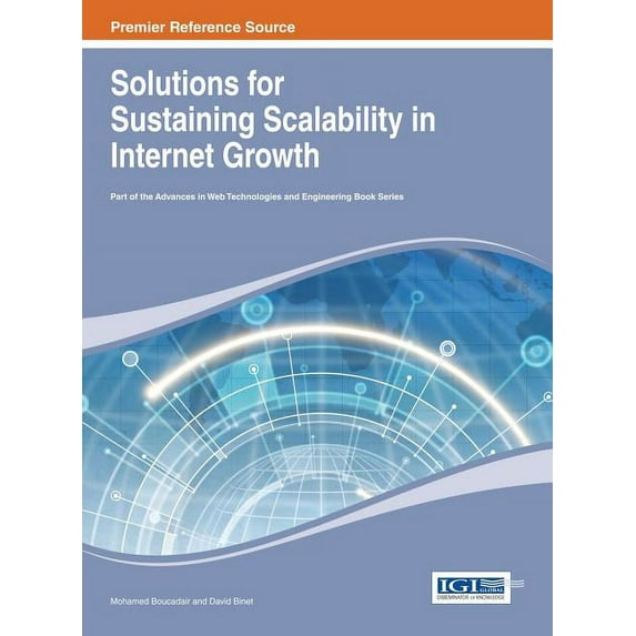 Advances in Web Technologies and Engineering: Solutions for Sustaining Scalability in Internet Growth (Hardcover)