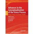 thumbnail image 1 of Advances in the Conceptualization of the Stress Process: Essays in Honor of Leonard I. Pearlin, (Paperback), 1 of 1