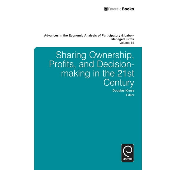 Advances in the Economic Analysis of Par Advances in the Economic Analysis of Participatory and Labor-Managed Firms, Book 14, (Hardcover)