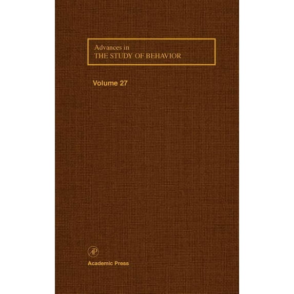 Advances in the Study of Behavior Advances in the Study of Behavior: Stress and Behavior Volume 27, Book 27, (Hardcover)