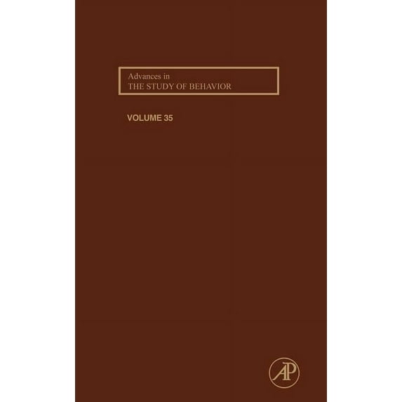 Advances in the Study of Behavior Advances in the Study of Behavior: Volume 35, Book 35, (Hardcover)