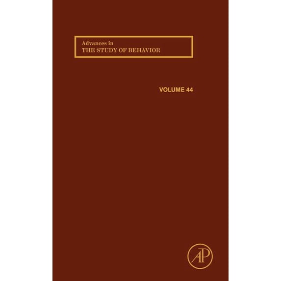 Advances in the Study of Behavior Advances in the Study of Behavior: Volume 44, Book 44, (Hardcover)