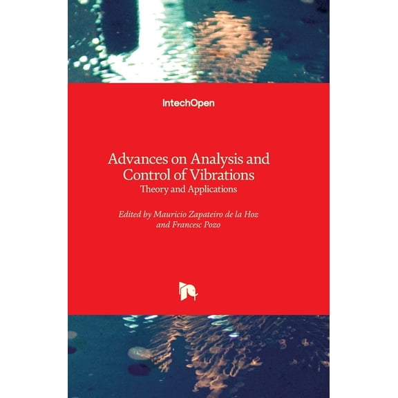 Advances on Analysis and Control of Vibrations: Theory and Applications (Hardcover)