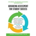 thumbnail image 1 of Advancing Assessment for Student Success: Supporting Learning by Creating Connections Across Assessment, Teaching, Curri, (Paperback), 1 of 1