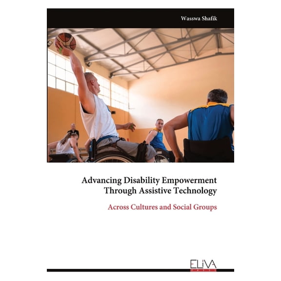 Advancing Disability Empowerment Through Assistive Technology, (Paperback)