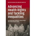 thumbnail image 1 of Advancing Health Rights and Tackling Inequalities: Interrogating Community Development and Participatory PRAXIS, (Paperback), 1 of 1