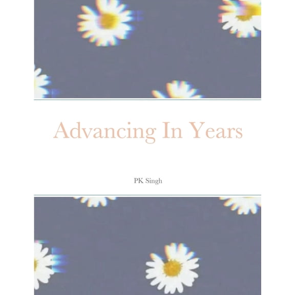 Advancing In Years, (Paperback)