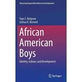 thumbnail image 1 of Advancing Responsible Adolescent Develop African American Boys: Identity, Culture, and Development, (Hardcover), 1 of 1